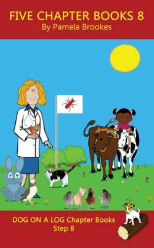 Five Chapter Books 8: Systematic Decodable Books Help Anyone, including Folks wi