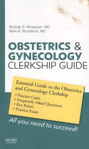 OBSTETRICS AND GYNECOLOGY CLERKSHIP GUIDE, 1E (CLERKSHIP By Minassian Shahab Md
