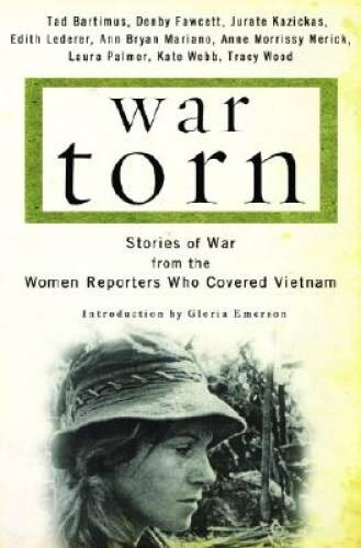 War Torn: Stories of War from the Women Reporters Who Cov – VERY GOOD