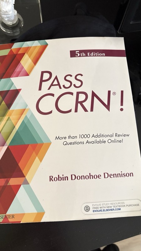 PASS CCRN!, 5th Edition Dennison DNP, APRN, CCNS, CEN, CNE w/Code!