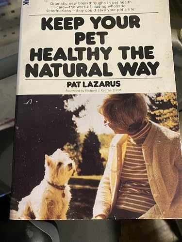 Keep Your Pet Healthy the Natural Way – Paperback, by Lazarus Pat – Acceptable