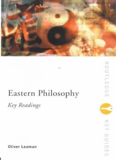 Eastern Philosophy: Key Readings (Routledge Key Guides), Leaman 9780415173582-,
