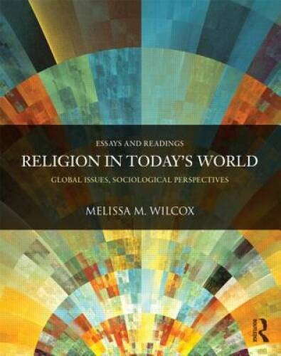 Religion in Today’s World: Global Issues, Sociological Perspectives (Soci – GOOD