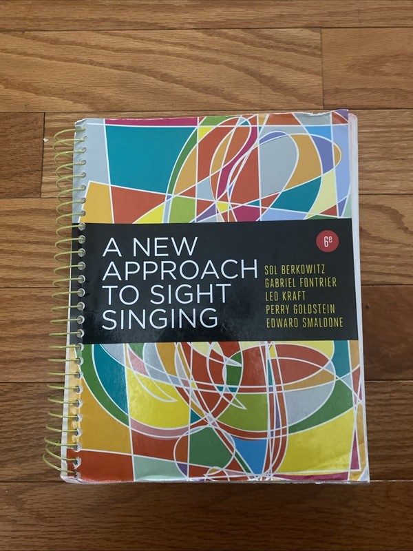 New Approach to Sight Singing by Gabriel Fontrier, Perry Goldstein et al. 6th Ed