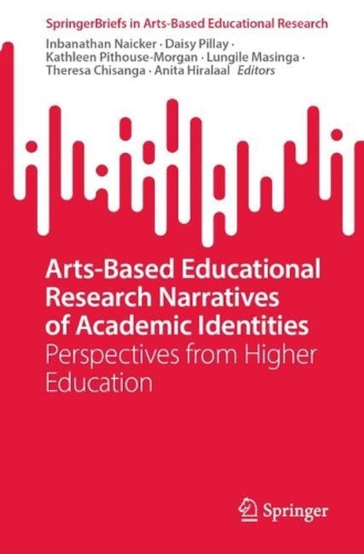 Arts-Based Educational Research Narratives of Academic Identities: Perspectives