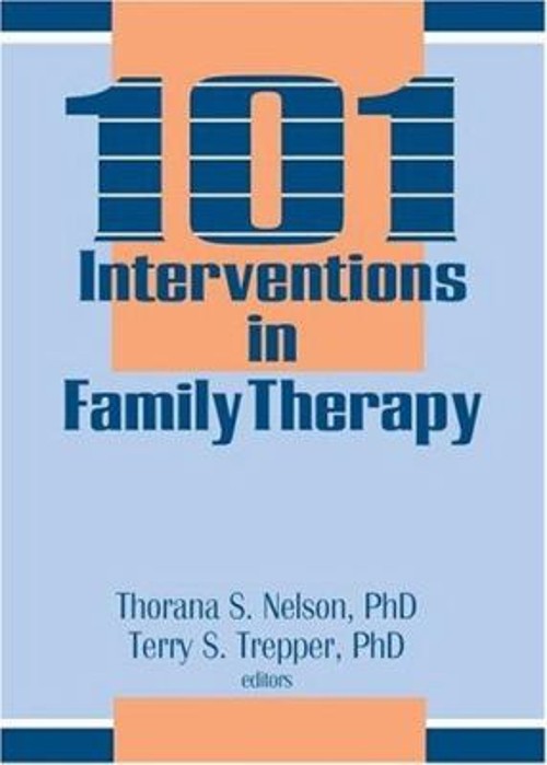 101 Interventions in Family Therapy Thorana S., Trepper, Terry S.