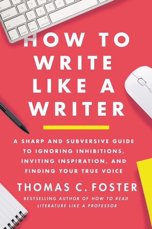 How to Write Like a Writer: A Sharp and Subversive Guide to Ignoring Inhibit…