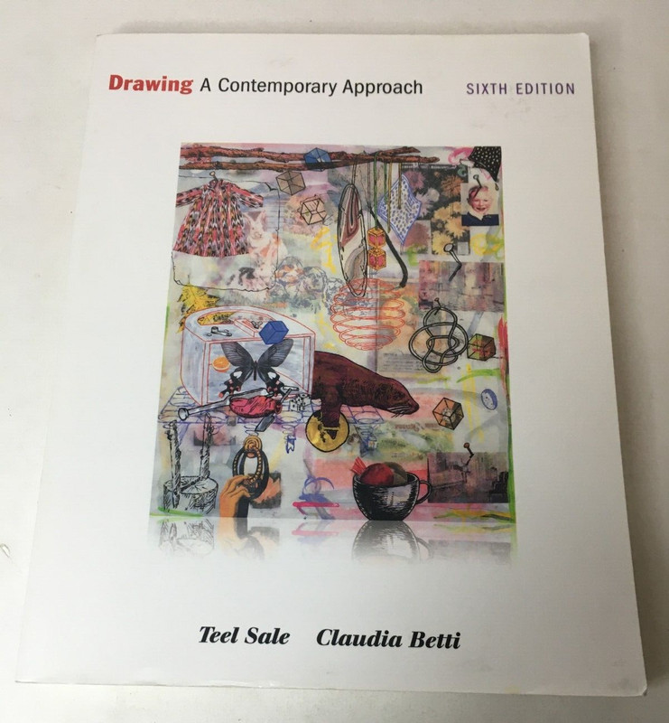 Drawing: A Contemporary Approach Sixth Edition by Teel Sale Textbook Art