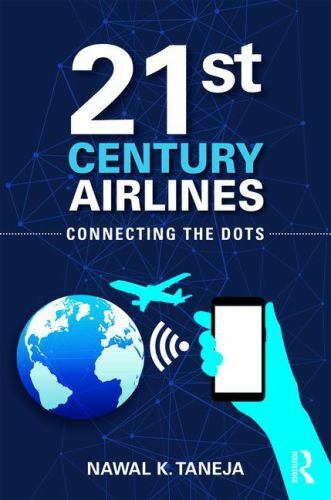 21st Century Airlines : Connecting the Dots, Hardcover by Taneja, Nawal K., B…