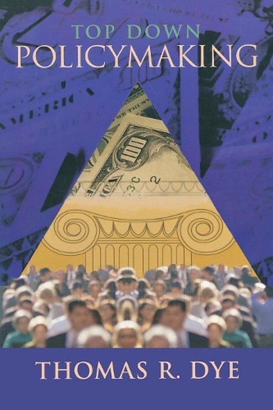 Top Down Policymaking by Thomas R. Dye (English) Paperback Book