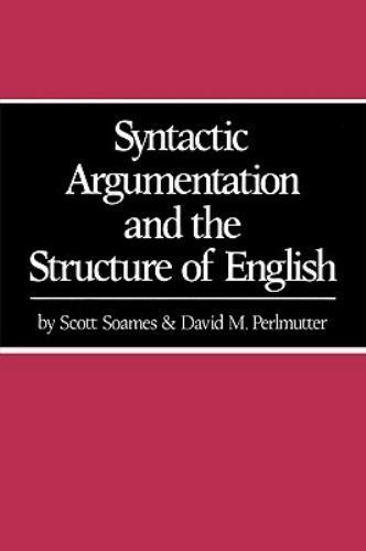 Syntactic Argumentation and the Structure of English, Paperback by Soames, Sc…