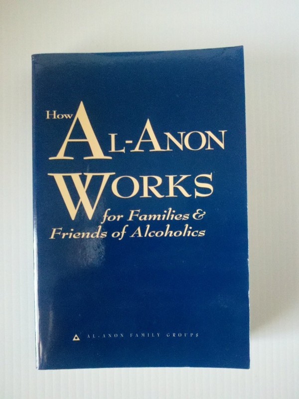 How Al-Anon Works for Families & Friends of Alcoholics by Al-Anon Family Gro…