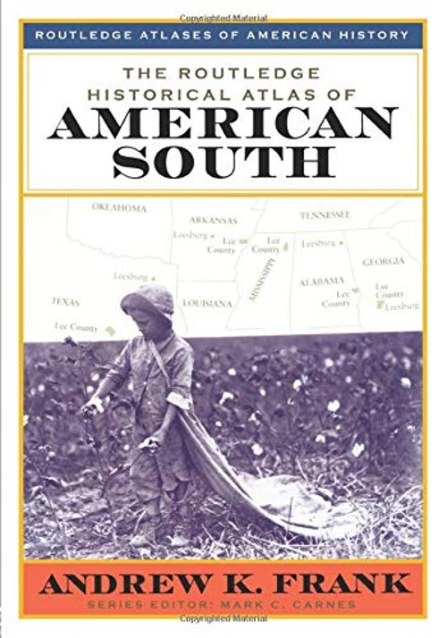 The Routledge Historical Atlas of the American South Paperback An