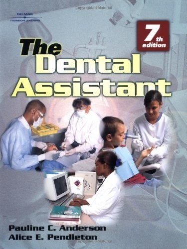 The Dental Assistant (Dental Assisting Procedures) – paperback Pendleton, Al…