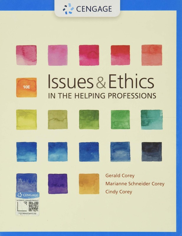 Issues and Ethics in the Helping Professions (MindTap Course List) Corey,