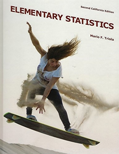 Elementary Statistics, 2nd Edition by Mario F. Triol…