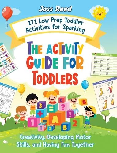 Joss Reed The Activity Guide for Toddlers (Hardback) (UK IMPORT)