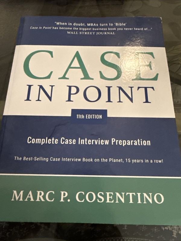 Case in Point 11 : Complete Case Interview Preparation by Marc P. Cosentino…