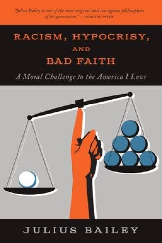 Racism, Hypocrisy, and Bad Faith: A Moral Challenge to the America I Love – GOOD