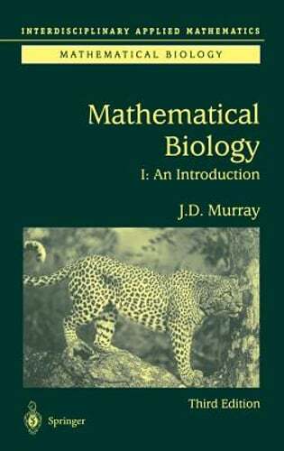 Mathematical Biology: I. An Introduction by James D. Murray: Used