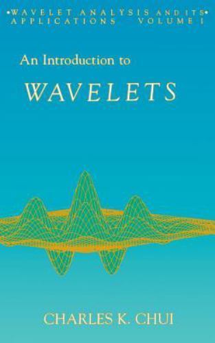 Introduction to Wavelets, Hardcover by Chui, C. K., Brand New, Free shipping …