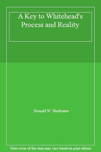 A Key to Whitehead’s Process and Reality, Sherburne 9780226752938 New..
