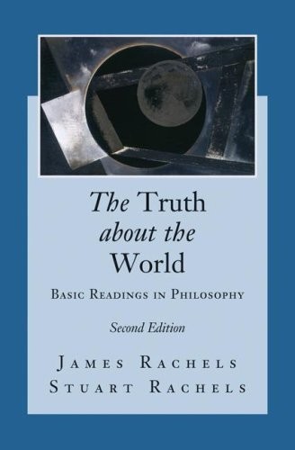 The Truth About the World: Basic Re…, Rachels, Stuart