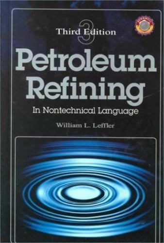 Petroleum Refining in Nontechnical Language Third Edition (Pennwell Nonte [VGD+]