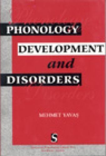 Phonology: Development and Disorders - 1565937023, paperback, PhD Mehmet Yavas