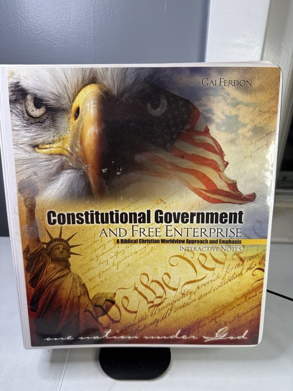 Constitutional Government and Free Enterprise: A Biblical Christian Worldview ..