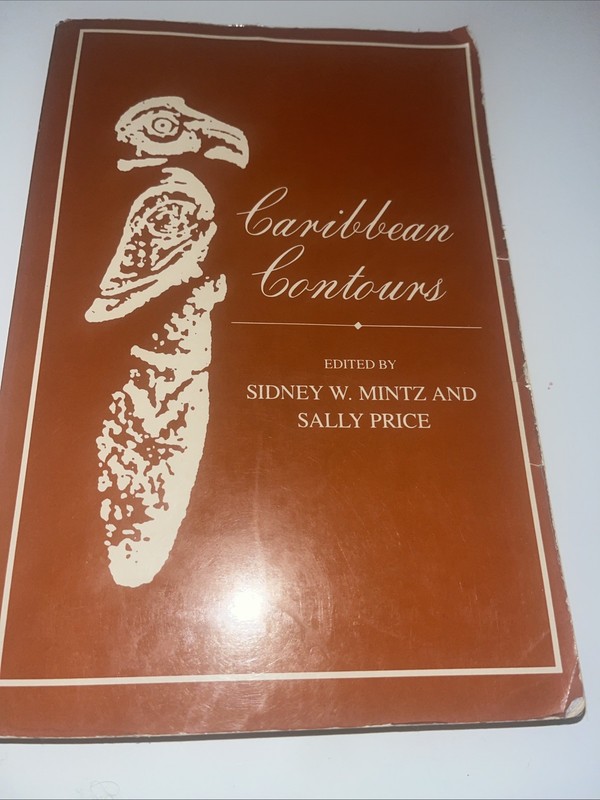Caribbean Contours Johns Hopkins Studies in Atlantic History – Mintz Price TPB G