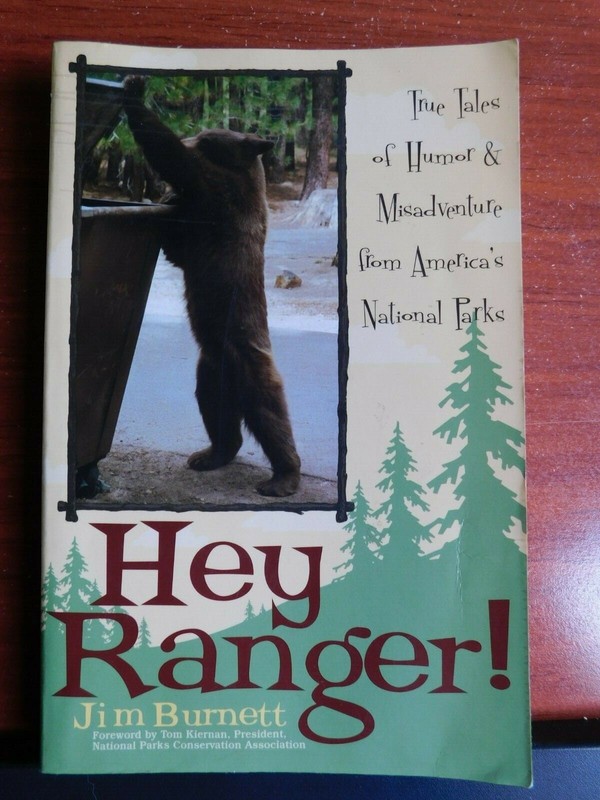Hey Ranger! Humor & Misadventure from America’s National Parks – Jim Burnett ’05