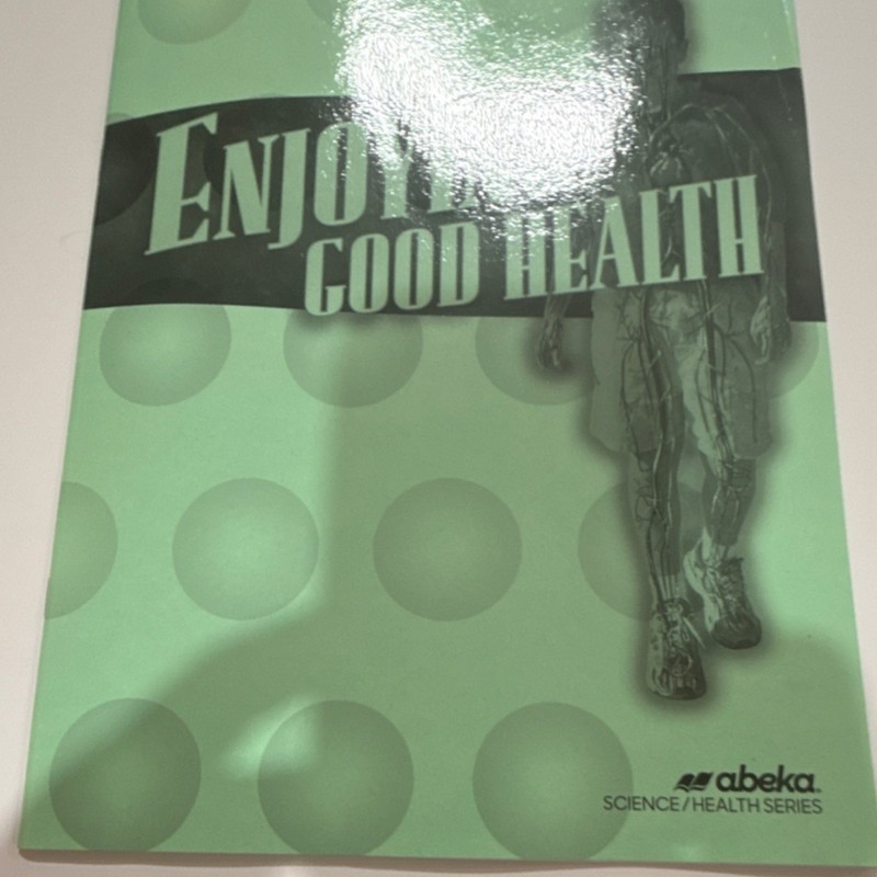 Abeka Enjoying Good Health Science/Health Series Paperback Health Textbook