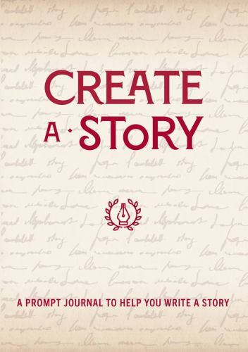 Create a Story : A Prompt Journal to Help You Write a Story, Paperback by Cha…