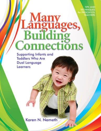 Many Languages, Building Connections: Supporting Infants and Toddlers Who – GOOD