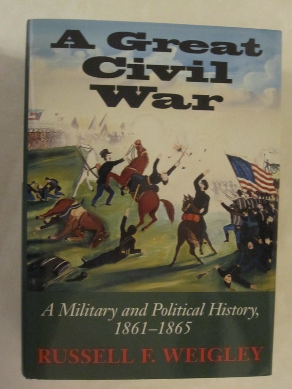 A Great Civil War – A Military and Political History 1861-1865