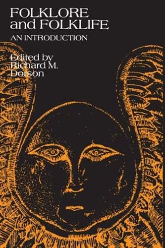 Folklore and Folklife: An Introduction by Richard M Dorson: New