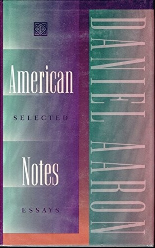American Notes : Selected Essays Library Binding Daniel Aaron