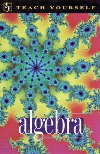 Teach Yourself Algebra by Patrick Leon Abbott; M. E. Wardle