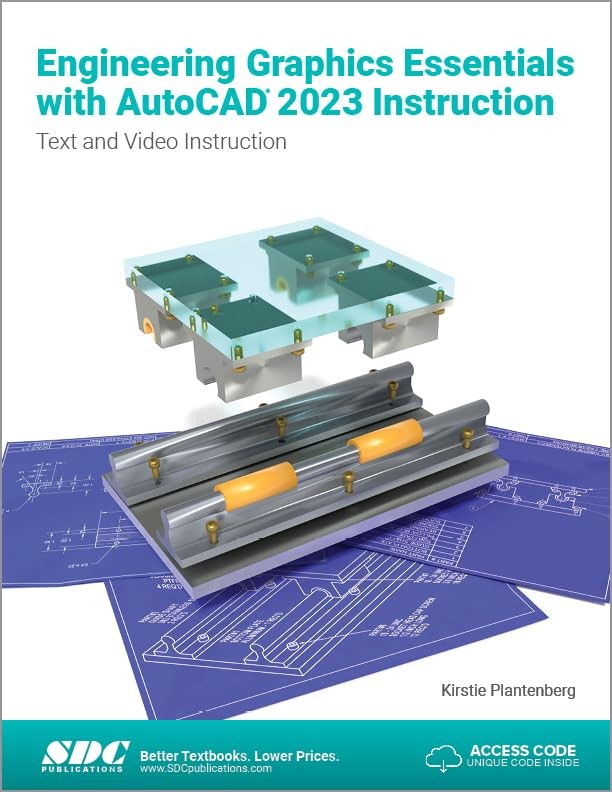 Engineering Graphics Essentials with AutoCAD 2023 Instruction: Text and Vide…