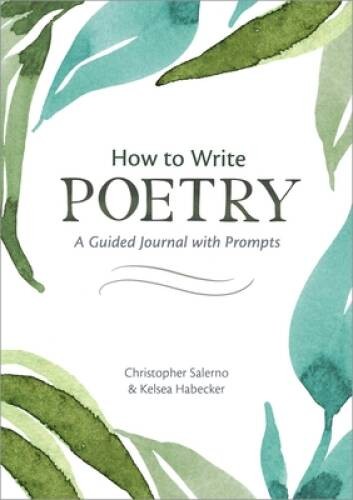 How to Write Poetry: A Guided Journal with Prompts to Ignite Your – VERY GOOD