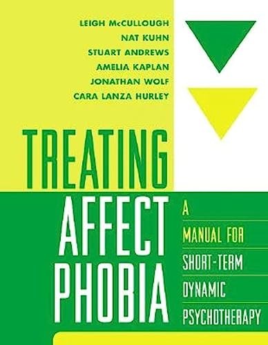 Treating Affect Phobia: A Manual for…, Wolf, Jonathan