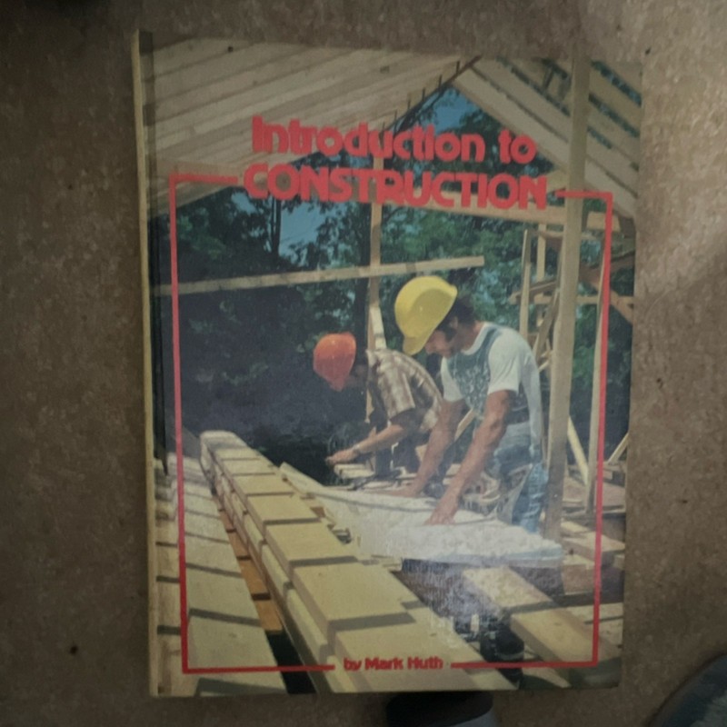 Introduction to Construction by Mark Huth English Textbook Technology