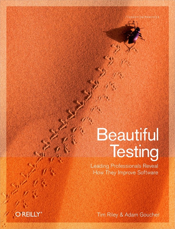Beautiful Testing: Leading Professionals Reveal How They Improve