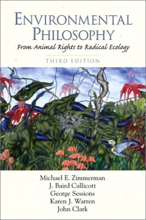 Environmental Philosophy : From Animal Rights to Radical Ecology