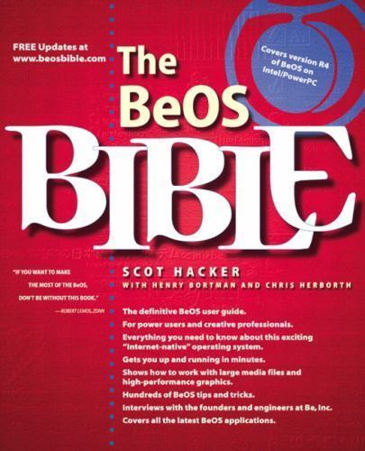 BeOS Bible, The by Scot Hacker; Chris Herborth; Henry Bartman