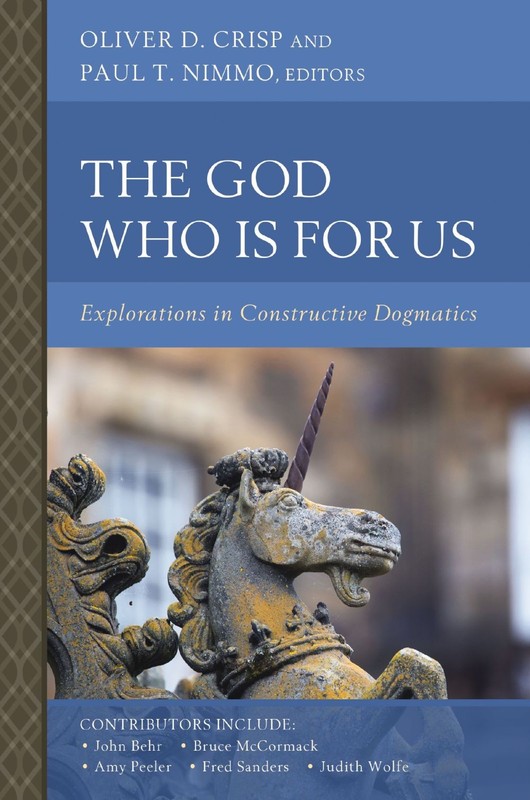 The God Who Is for Us: Explorations in Constructive Dogmatics (Scottish .. NEW