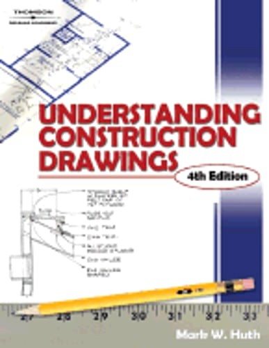 Understanding Construction Drawings by Mark W Huth: Used