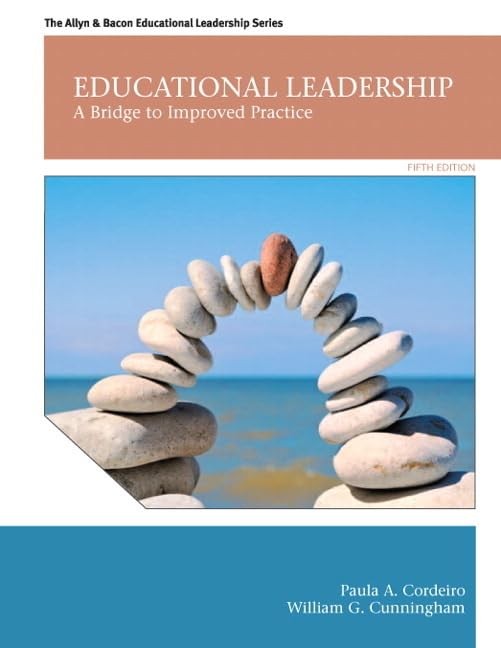Educational Leadership: A Bridge to Improved Practice by William Cunningham