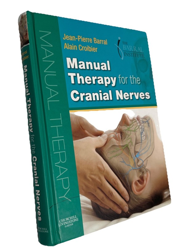 Manual Therapy for the Cranial Nerves by Jean-Pierre Barral and Alain…